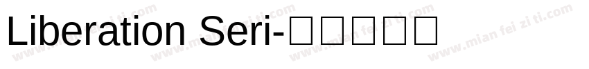 Liberation Seri字体转换